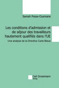 Les conditions d'admission et de séjour des travailleurs hautement qualifiés dans l'UE : Une analyse de la Directive Carte Bleue_cover