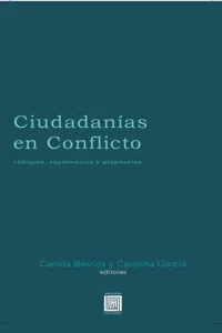 Ciudadanías en conflicto : Enfoques, experiencias y propuestas_cover