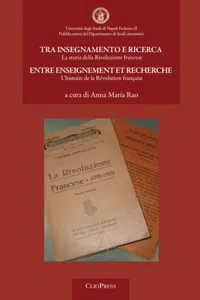 Tra insegnamento e ricerca. Entre enseignement et recherche: La storia della Rivoluzione francese : L'histoire de la Révolution française_cover