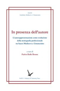 In presenza dell'autore: L'autorappresentazione come evoluzione della storiografia professionale tra basso Medioevo e Umanesimo_cover