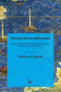 Paternas literas confirmamus: Il libro dei privilegi e delle facoltà del mastro portolano di Terra di Lavoro_cover