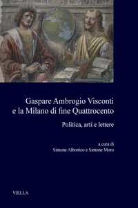 Gaspare Ambrogio Visconti e la Milano di fine Quattrocento_cover