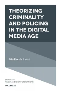 Theorizing Criminality and Policing in the Digital Media Age_cover