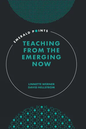 Teaching from the Emerging Now