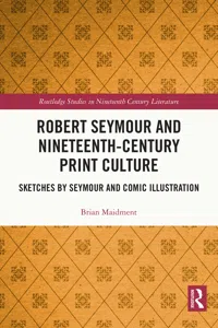 Robert Seymour and Nineteenth-Century Print Culture_cover