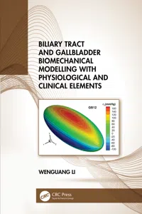 Biliary Tract and Gallbladder Biomechanical Modelling with Physiological and Clinical Elements_cover