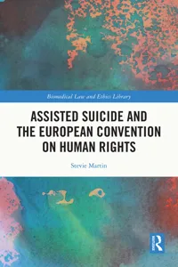 Assisted Suicide and the European Convention on Human Rights_cover
