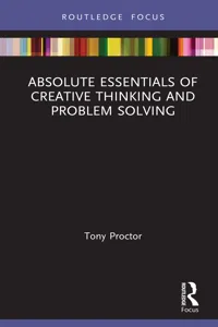 Absolute Essentials of Creative Thinking and Problem Solving_cover