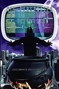 Mis Personajes de Películas y Televisión y Yo_cover