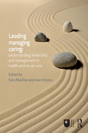 Leading, Managing, Caring: Understanding Leadership and Management in Health and Social Care