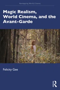 Magic Realism, World Cinema, and the Avant-Garde_cover