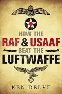 How the RAF & USAAF Beat the Luftwaffe_cover