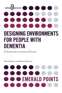 Designing Environments for People with Dementia : A Systematic Literature Review_cover