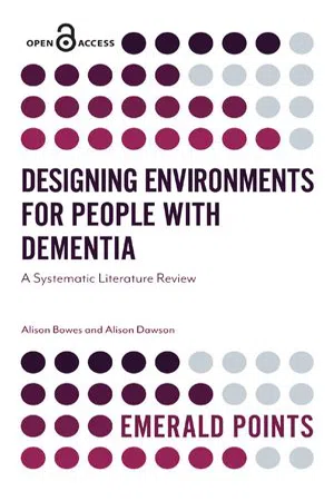 Designing Environments for People with Dementia : A Systematic Literature Review