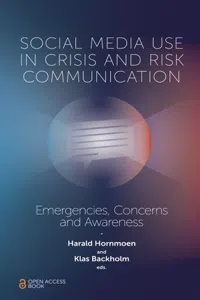 Social Media Use In Crisis and Risk Communication : Emergencies, Concerns and Awareness_cover