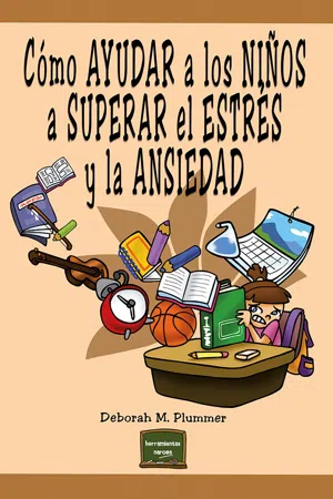 Cómo ayudar a los niños a superar el estrés y la ansiedad