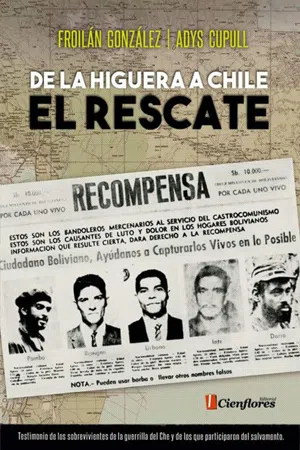 De La Higuera a Chile, el rescate