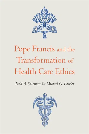 Pope Francis and the Transformation of Health Care Ethics