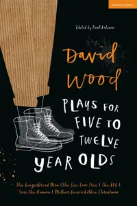 David Wood Plays for 5–12-Year-Olds_cover