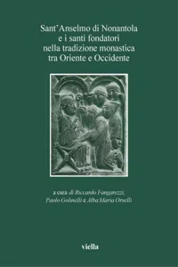 Sant'Anselmo di Nonantola e i santi fondatori nella tradizione monastica tra Oriente e Occidente_cover