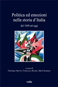 Politica ed emozioni nella storia d'Italia dal 1848 ad oggi_cover