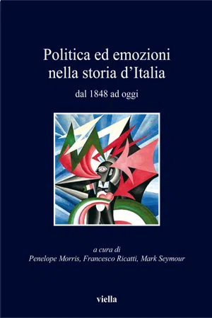 Politica ed emozioni nella storia d'Italia dal 1848 ad oggi