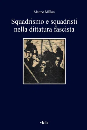 Squadrismo e squadristi nella dittatura fascista