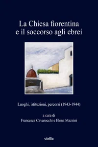 La Chiesa fiorentina e il soccorso agli ebrei_cover