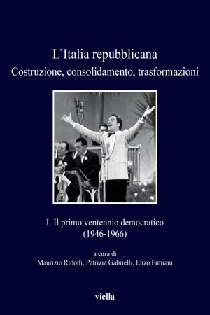 L'Italia repubblicana. Costruzione, consolidamento, trasformazioni