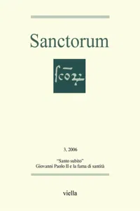 Sanctorum 3: "Santo subito" Giovanni Paolo II e la fama di santità_cover