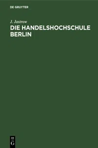 Die Handelshochschule Berlin. Bericht über das erste Studienjahr Oktober 1906/7_cover