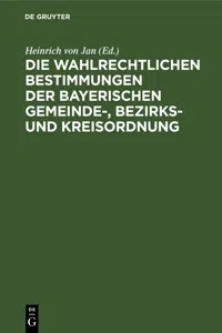 Die wahlrechtlichen Bestimmungen der Bayerischen Gemeinde-, Bezirks- und Kreisordnung_cover