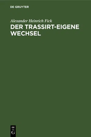 Der Trassirt-eigene Wechsel