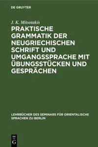 Praktische Grammatik der neugriechischen Schrift und Umgangssprache mit Übungsstücken und Gesprächen_cover