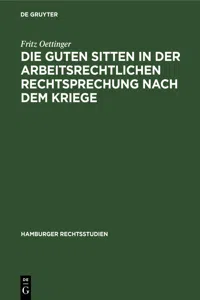 Die guten Sitten in der arbeitsrechtlichen Rechtsprechung nach dem Kriege_cover