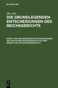 Die grundlegenden Entscheidungen des deutschen Reichsgerichts aus dem Gebiete des Strafprozeßrechts_cover