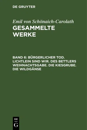 Bürgerlicher Tod. Lichtlein sind wir. Des Bettlers Weihnachtsgabe. Die Kiesgrube. Die Wildgänse