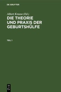 Die Theorie und Praxis der Geburtshülfe. Teil 1_cover