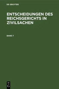 Entscheidungen des Reichsgerichts in Zivilsachen. Band 7_cover