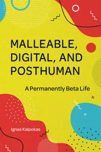 Malleable, Digital, and Posthuman_cover