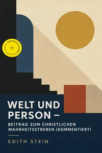 Welt und Person - Beitrag zum christlichen Wahrheitsstreben