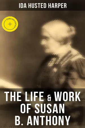 The Life & Work of Susan B. Anthony