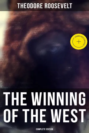 The Winning of the West (Complete Edition)