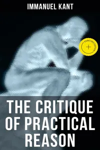 THE CRITIQUE OF PRACTICAL REASON