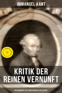 Kritik der reinen Vernunft - Der Grundriss für Transzendentalphilosophie_cover