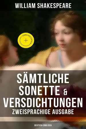 Sämtliche Sonette & Versdichtungen (Zweisprachige Ausgabe: Deutsch-Englisch)