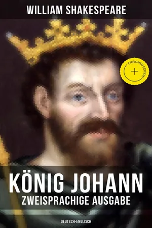 König Johann (Zweisprachige Ausgabe: Deutsch-Englisch)