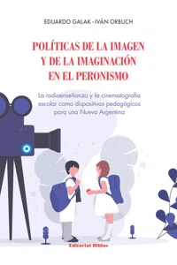 Políticas de la imagen y de la imaginación en el peronismo_cover