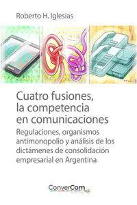 Cuatro fusiones, la competencia en comunicaciones_cover