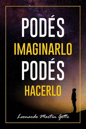 Podés imaginarlo, podés hacerlo